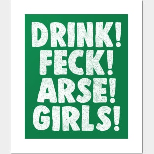 Drink! Feck! Arse! Girls! Posters and Art